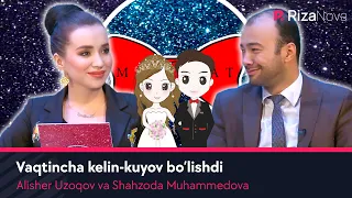 Alisher Uzoqov va Shahzoda Muhammedova vaqtincha kelin-kuyov bo'lishdi