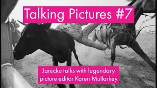 Talking Pictures #7 Kenneth Jarecke talks with Karen Mullarkey, the legendary picture editor.