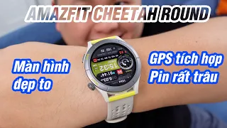 Amazfit Cheetah Round: màn to đẹp, GPS tích hợp, pin trâu, giá ~5 triệu