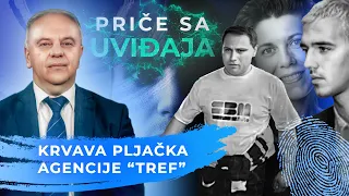 PRIČE SA UVIĐAJA 10 - Krvava pljačka agencije "TREF"‼