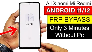 All Xiaomi Mi FRP Unlock 2022 - Android 11/12 | WITHOUT PC