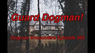 Dogman Encounters Episode 360