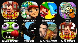 Dark Riddle, Subway Surf, Ultimate Bowmasters, PvZ 2, Zombie Tsunami, Stick War: Legacy...