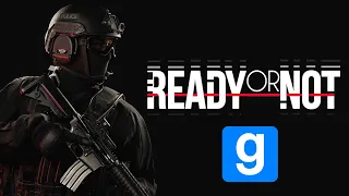 СБОРКА READY OR NOT В GARRY'S MOD