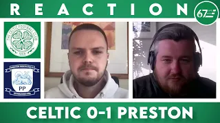 Celtic 0-1 Preston North End | LIVE Reaction