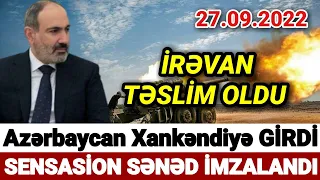 Vacib xəbərlər 27.09.2022 Sərhəd GERİ ALINDI - Ordu YERİDİLDİ