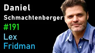 Daniel Schmachtenberger: Steering Civilization Away from Self-Destruction | Lex Fridman Podcast #191