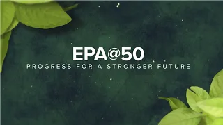 The EPA Administrators: Looking back at 50 years of environmental protection