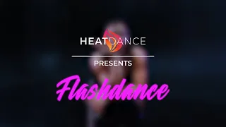 MANIAC - FLASHDANCE | HEAT DANCE CHOREOGRAPHY