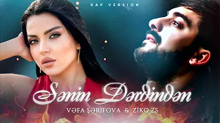 Vefa Serifova & ZiKO ZS - Senin Derdinen ( Rap Version )