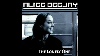 Alice DeeJay - The lonely one HQ