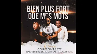 Bien Plus Fort Que Mes Mots Remix Kompa Gouyad - Ralph_MMG & Smooth Sam feat. Jojo Rels