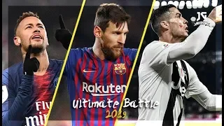 Cristiano Ronaldo vs Lionel Messi vs Neymar Jr. - The Ultimate Battle 2018/19