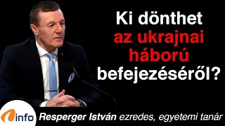 Ki dönthet az ukrajnai háború befejezéséről? Resperger István, InfoRádió, Aréna