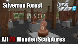 All 20 Wooden Sculptures | Silverrun Forest Collectibles | FS22