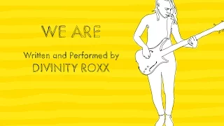 Divinity Roxx 'We Are' Official Video | Female Bass Player