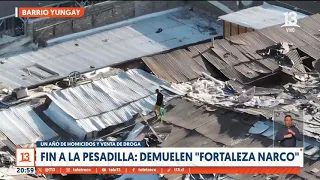 Fin a la pesadilla: demuelen “fortaleza narco”