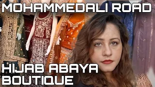 MOHAMMEDALI ROAD | HIJAB ABAYA BOUTIQUE HAUL