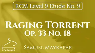 Raging Torrent, Op. 33 No. 18 by Samuel Maykapar (RCM Level 9 Etude - 2015 Piano Celebration Series)