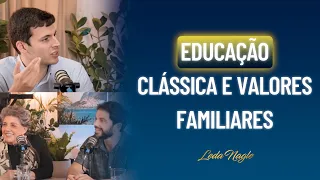 Educação Clássica e Valores Familiares: A Visão de Guilherme Freire para o Futuro - Podcast Os Nagle