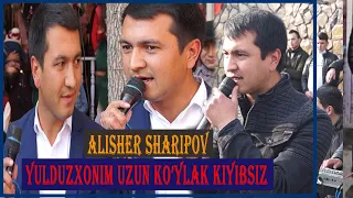 Alisher Sharipov - Yulduzxonim mayli sizga yon beray / Алишер Шарипов - Юлдузхоним майли сизга ён