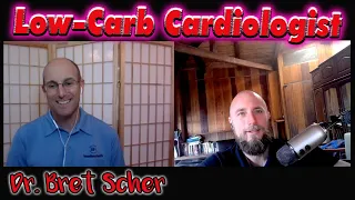 Low-Carb Cardiologist: KETO, Cholesterol and Heart disease, Plant-Based diets | Dr. Bret Scher