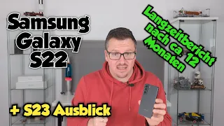 Samsung Galaxy S22 - Langzeitbericht nach ca. 12 Monaten & S23 Ausblick - deutsch