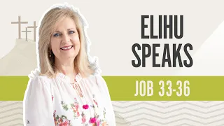 Elihu Speaks | Job 33-36