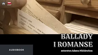 Ballady i romanse - Adam Mickiewicz (cały audiobook)