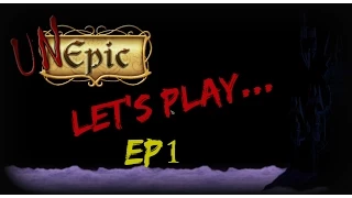 Let's Play UNepic: EP1 - Gameplay - Playthrough - Walkthrough