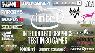 Intel UHD 610 Graphics - Test in 30 Games