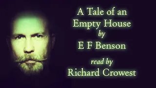 A Tale of an Empty House by E F Benson