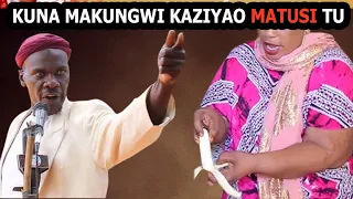 KUNA MAKUNGWI KAZIYAO MATUSI TU //SHEIKH NYUNDO