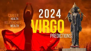 VIRGO 2024 Yearly predictions - Career, Health, Relationships & Wealth