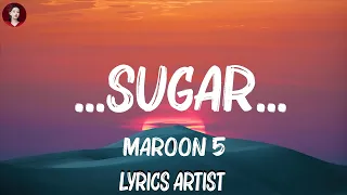 Maroon 5 - ...Sugar... (Lyrics) | Shawn-Mendes,Justin Bieber,Daniel Caesar, Giveon,.. Mix Lyrics