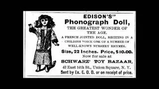 1888 Thomas Edison Doll Recording of Twinkle, Twinkle Little Star.  Oldest Recorded Voice Ever.