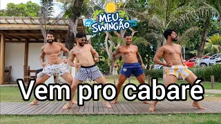 Cabaré - Nego Jhá - Coreografia - Meu Swingão ft. Cia Tôa Tôa.