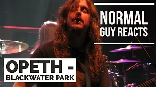 NORMAL GUY REACTS: Opeth - Blackwater Park (LIVE)