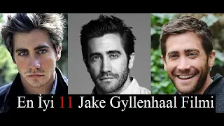 Jake Gyllenhaal'in En İyi 11 Filmi