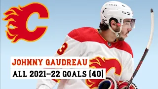 Johnny Gaudreau (#13) All 40 Goals of the 2021-22 NHL Season