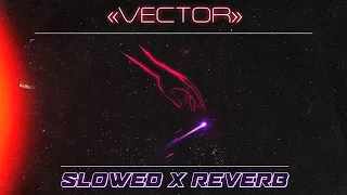 RYDER SPOT — VECTOR ( slowed x reverb )