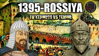 ROSSIYA HUDUDINI AMIR TEMUR QANDAY BOSIB OLGAN EDI TO'XTAMISHXON VA AMIR TEMUR O'RTASIDAGI JANG