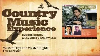 Freddie Fender - Wasted Days and Wasted Nights - Country Music Experience