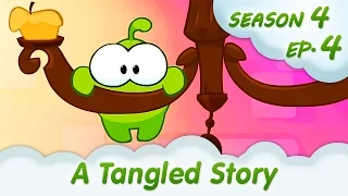 OM Nom Stories: A Tangled Story (Cut the Rope: Magic, Episode 4) @KEDOO ANIMATIONS 4 KIDS