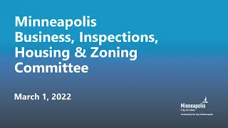 March 1, 2022 Business, Inspections, Housing & Zoning Committee