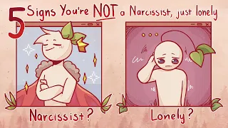 5 Signs You're NOT a Narcissist, Just Lonely