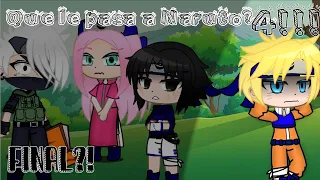 Naruto esta enojado?!/4:4/«FINAL»/•NARUTO•/Star×Kun/