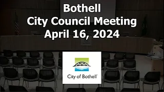 Bothell City Council Meeting -  April 16, 2024
