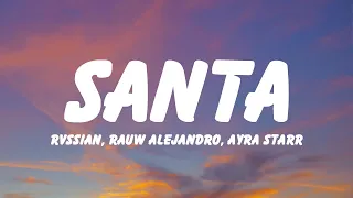 Rvssian, Rauw Alejandro, Ayra Starr - Santa (Letra/Lyrics)