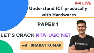 Understand ICT practically with Hardwares | NTA UGC NET Paper 1 | Kumar Bharat